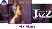 Billie Holiday - My Man (HD) Officiel Seniors Jazz