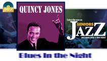 Quincy Jones - Blues In the Night (HD) Officiel Seniors Jazz