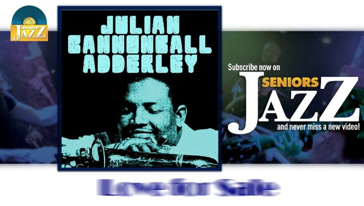 Julian Cannonball Adderley - Love for Sale (HD) Officiel Seniors Jazz