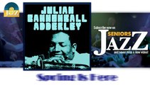 Julian Cannonball Adderley - Spring Is Here (HD) Officiel Seniors Jazz