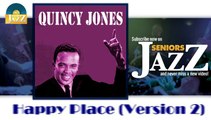 Quincy Jones - Happy Place (Version 2) (HD) Officiel Seniors Jazz