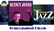 Quincy Jones - Syncopated Clock (HD) Officiel Seniors Jazz