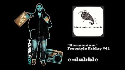 E-dubble - Harmonium (Freestyle Friday 41)