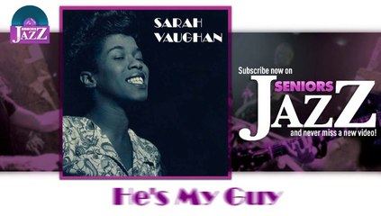 Sarah Vaughan - He's My Guy (HD) Officiel Seniors Jazz