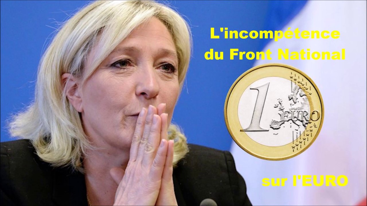 L'incompétence du FN sur l'euro