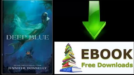 [Download eBook] Waterfire Saga, Book One: Deep Blue by Jennifer Donnelly [PDF/ePUB]