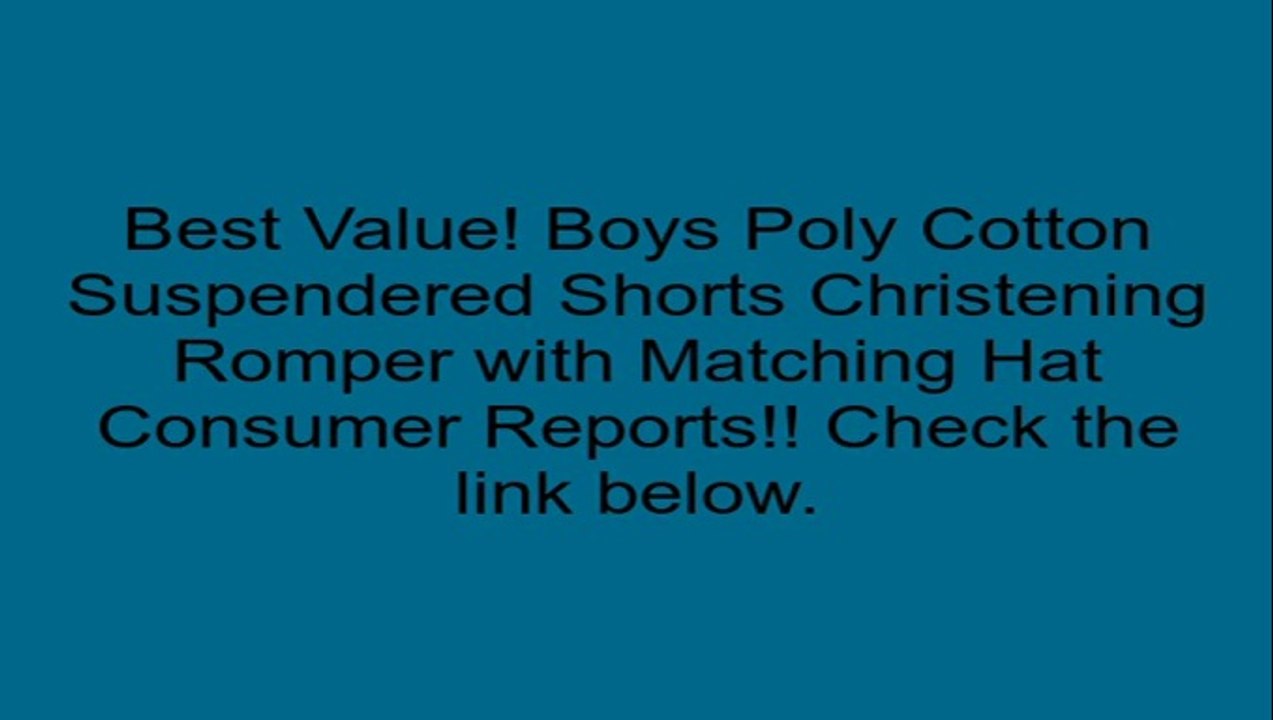 Boys Poly Cotton Suspendered Shorts Christening Romper with Matching Hat Review