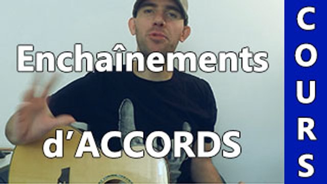 Cours Guitare N°9 - Enchaînements d'Accords