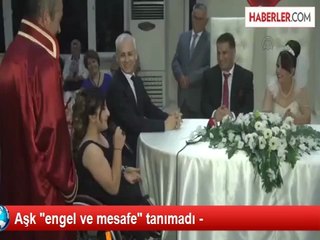Aşk "engel ve mesafe" tanımadı -