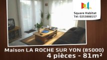 A vendre - Maison/villa - LA ROCHE SUR YON (85000) - 4 pièces - 81m²