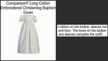 Long Cotton Embroidered Christening Baptism Gown Review