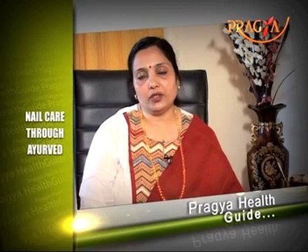Dr.Vibha Sharma(Ayurveda & Panchkarma Expert)-Nail Care Through Ayurved