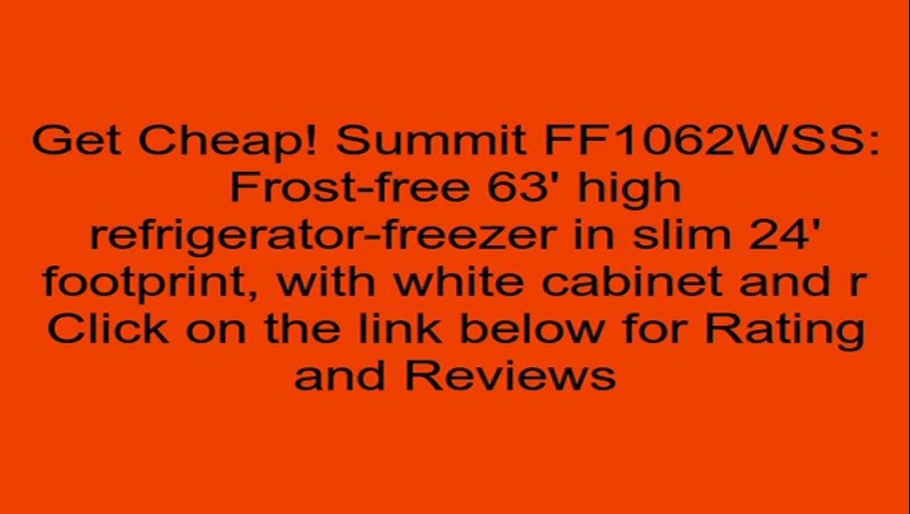 Summit FF1062WSS: Frost-free 63' high refrigerator-freezer in slim 24' footprint, with white cabinet and r Review
