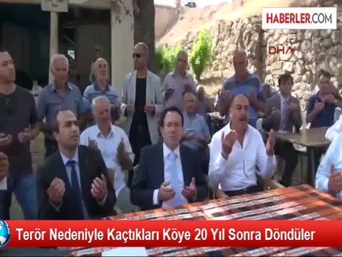 20 Yıl Sonra Terör Nedeniyle Terk Ettikleri Köylerine Döndüler