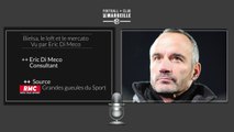 Di Meco évoque le mercato de Bielsa et le loft de l'OM