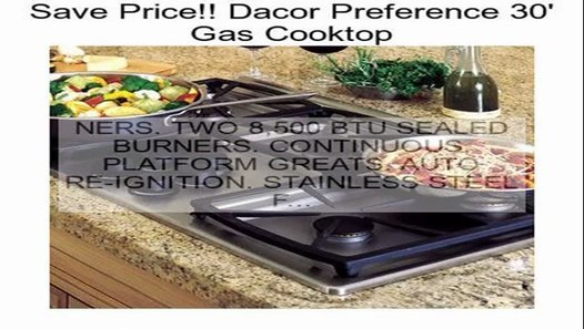 Dacor Preference 30 Gas Cooktop Review Video Dailymotion