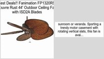 Fanimation FP1320RS, Louvre Rust 44' Outdoor Ceiling Fan with ISD2A Blades Review