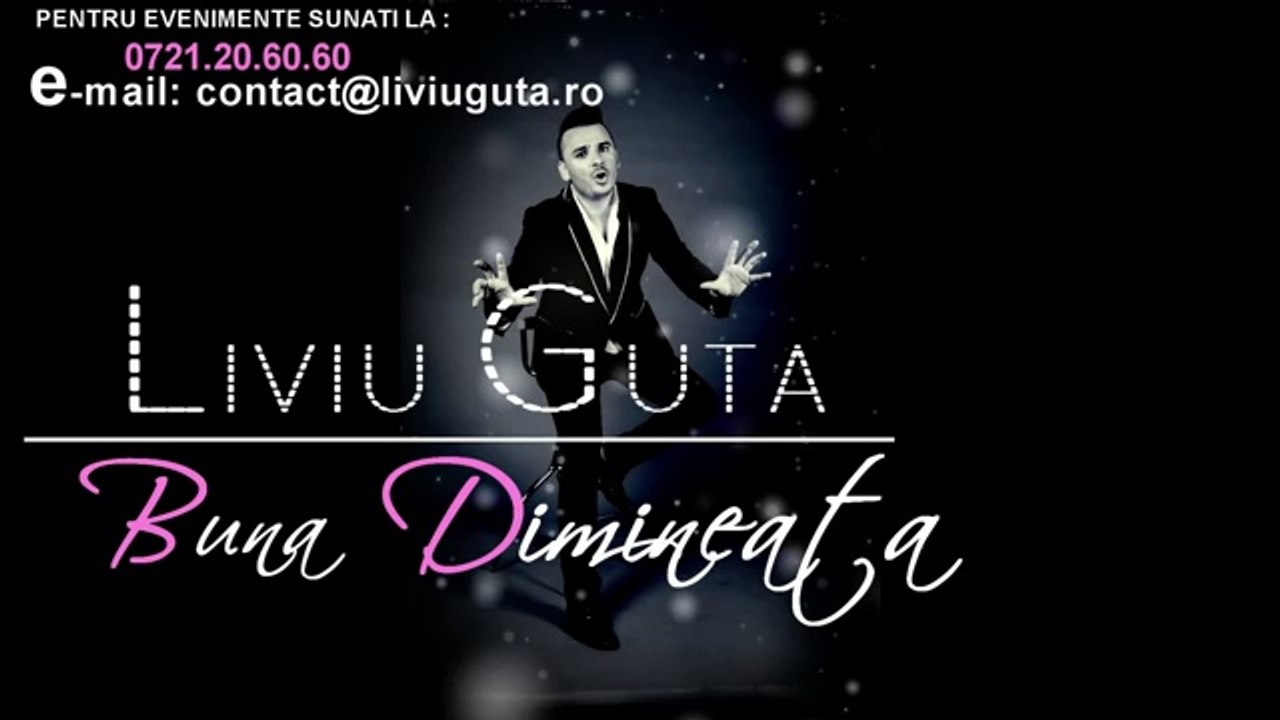 LIVIU GUTA - BUNA DIMINEATA. NEW 2013