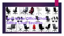 Top 10 Best Home Office Chairs for Back pain Relief - Office Chairs Review