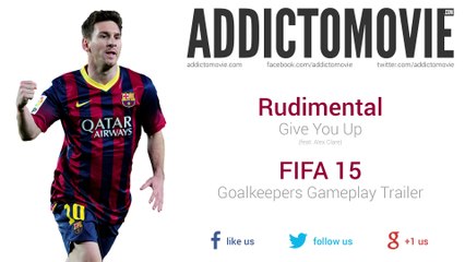 FIFA 15 - Goalkeepers Gameplay Trailer Music #1 (Rudimental - Give You Up)