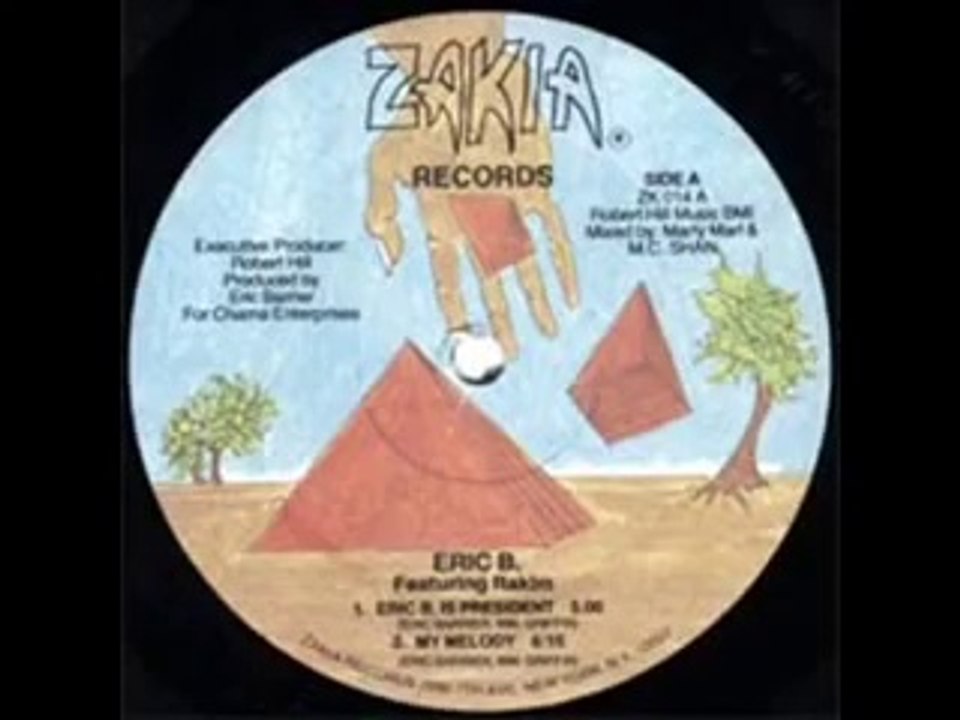 Eric B & Rakim - Eric B is president