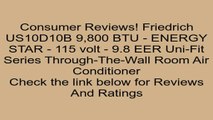 Friedrich US10D10B 9,800 BTU - ENERGY STAR - 115 volt - 9.8 EER Uni-Fit Series Through-The-Wall Room Air Conditioner Review
