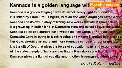 Mazid S Kazi , INDIA - Kannada is a golden language with its sweet literary light to our minds