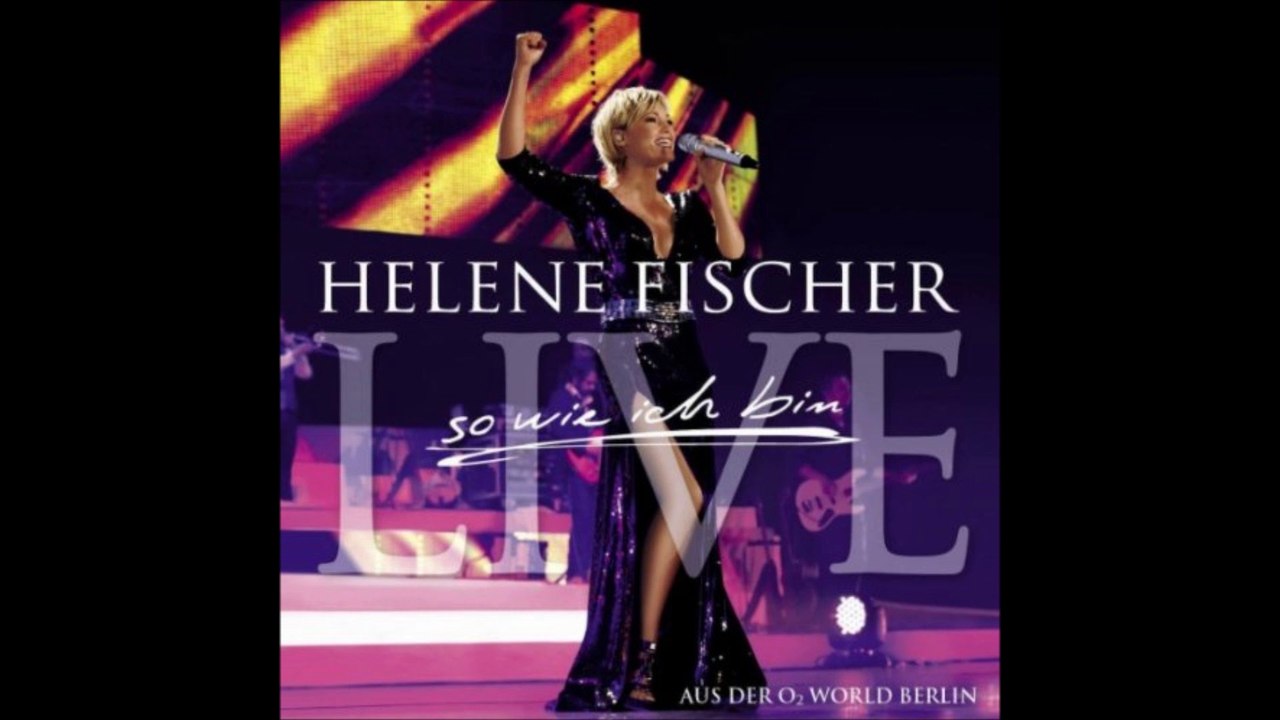 Helene Fischer -Nicht von dieser Welt- Live Audio, Best of Live - So wie ich bin 2010