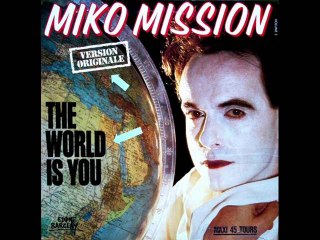 Miko Mission - The World Is You (Extended Mix)