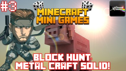MINECRAFT MINI GAMES - BLOCK HUNT: Metal Craft Solid!