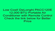 DeLonghi PACC120E 12,000 BTU Portable Air Conditioner with Remote Control Review