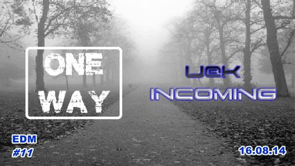 One Way Radio-INCOMING by UCK #11