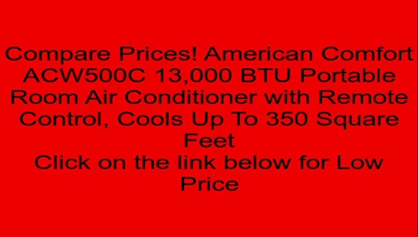 Clearance American Comfort Acw500ch 13000 Btu Portable