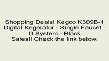 Kegco K309B-1 Digital Kegerator - Single Faucet - D System - Black Review