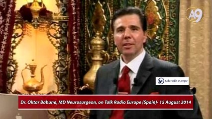 Dr. Oktar Babuna, MD Neurosurgeon, on Talk Radio Europe (Spain), 15 August 2014