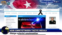 Ağrı Emniyet Müdürlüğü, Vefat Eden Belediye Çalışanları için bir Taziye mesajı yayınladı