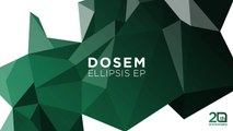 Dosem - Ellipsis (Original Mix) [Tronic]