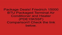 Friedrich 15000 BTU Packaged Terminal Air Conditioner and Heater (PDE15K5SF) Review
