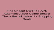 CWTF15-APS Automatic Airpot Coffee Brewer Review