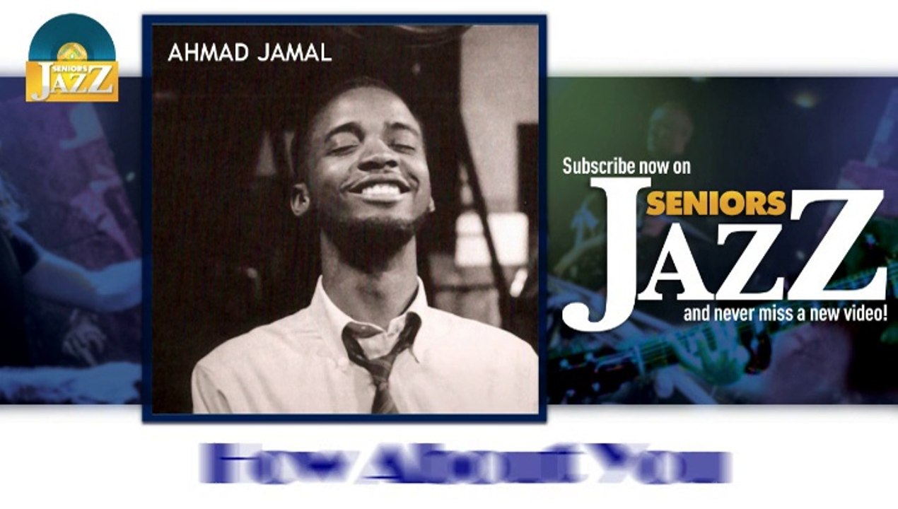 Ahmad Jamal - How About You (HD) Officiel Seniors Jazz