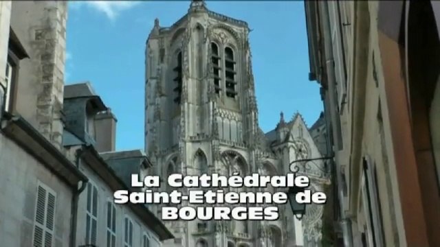 La Cathédrâle St ETIENNE de BOURGES