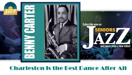 Benny Carter - Charleston Is the Best Dance After All (HD) Officiel Seniors Jazz