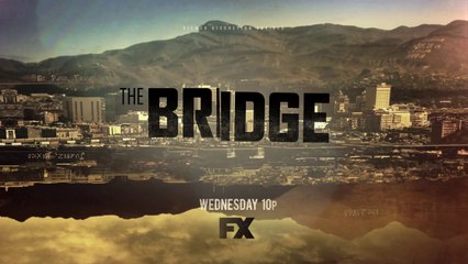 The Bridge: FX Network Original Series - Next On: Lamia