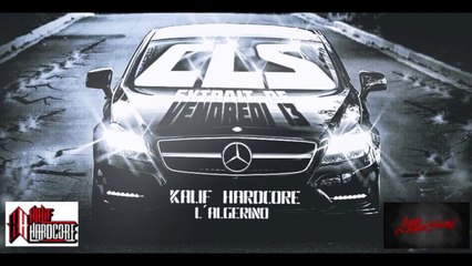 KAKIF HARDCORE ft L'ALGERINO " CLS " (Nouveau Son 2014).