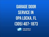 Opa Locka FL  Emergency Garage Door Service