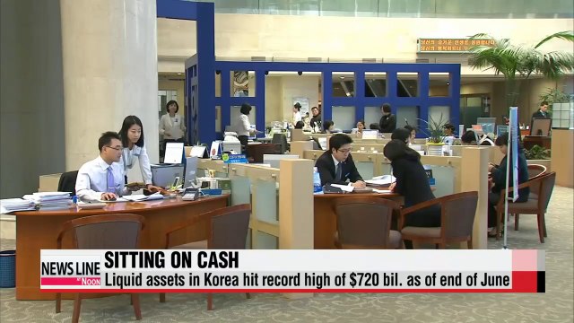 Liquid assets in Korea hit record high of 720 bil.