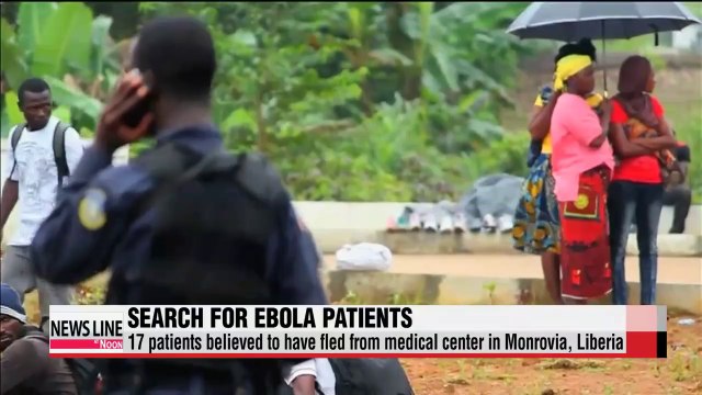 Search on for 17 Ebola patients who fled Liberia quarantine center