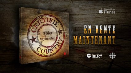 Certifié country - d'hier à aujourd'hui - en vente maintenant