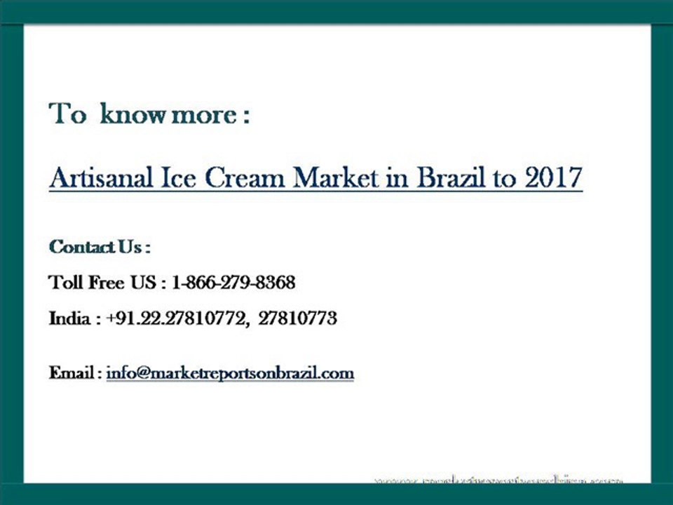 Artisanal Ice Cream Market in Brazil to 2017