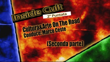 INSIDE CULT 2° puntata (seconda parte)